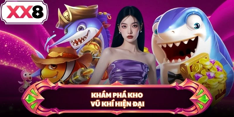 Khám phá kho vũ khí hiện đại