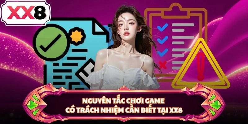 Nguyên tắc chơi game có trách nhiệm cần biết tại XX8