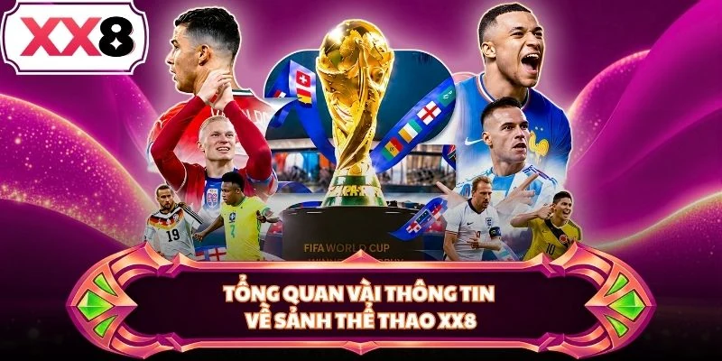 Tổng quan vài thông tin về sảnh thể thao XX8